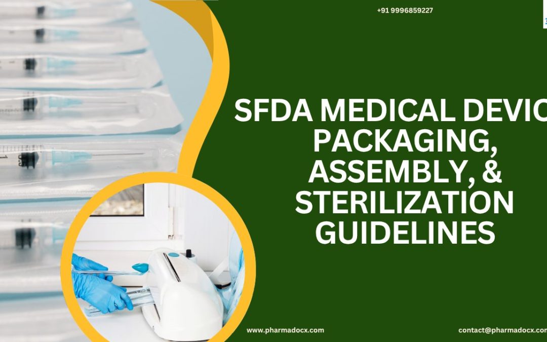 SFDA Medical Device Packaging, Assembly, And Sterilization Guide