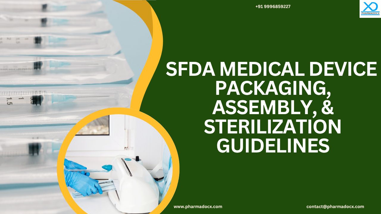 SFDA Medical Device Packaging, Assembly, And Sterilization Guide