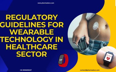 Wearable Technology in Healthcare Sector: Regulatory Guidelines