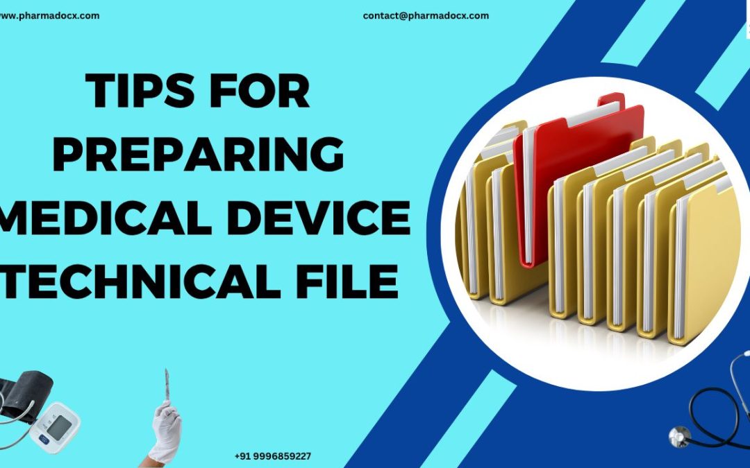 12 Tips for Preparing Medical Device Technical File