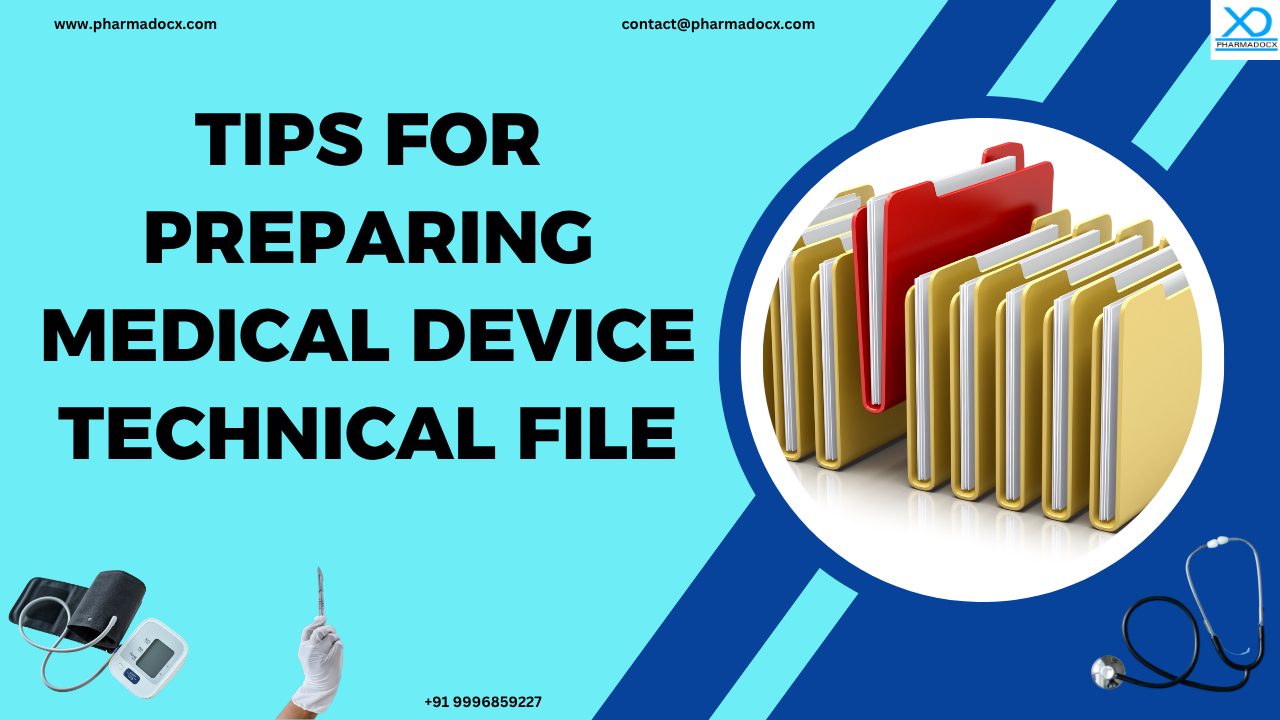 12 Tips for Preparing Medical Device Technical File