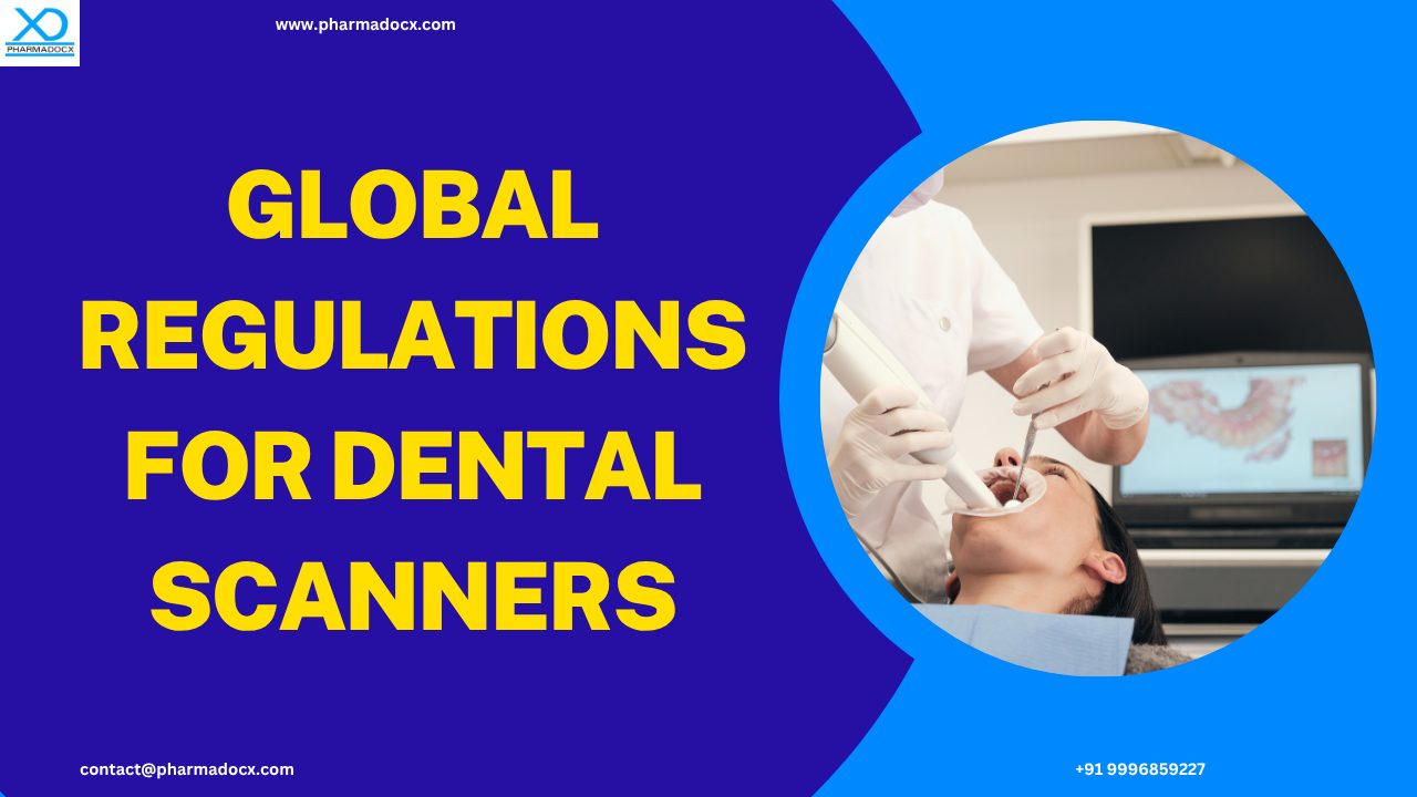4-Step Guide to Navigating Regulations for Dental Scanners