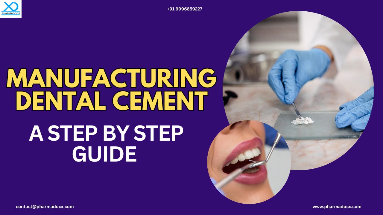 5 Step Guide to Manufacturing Dental Cement