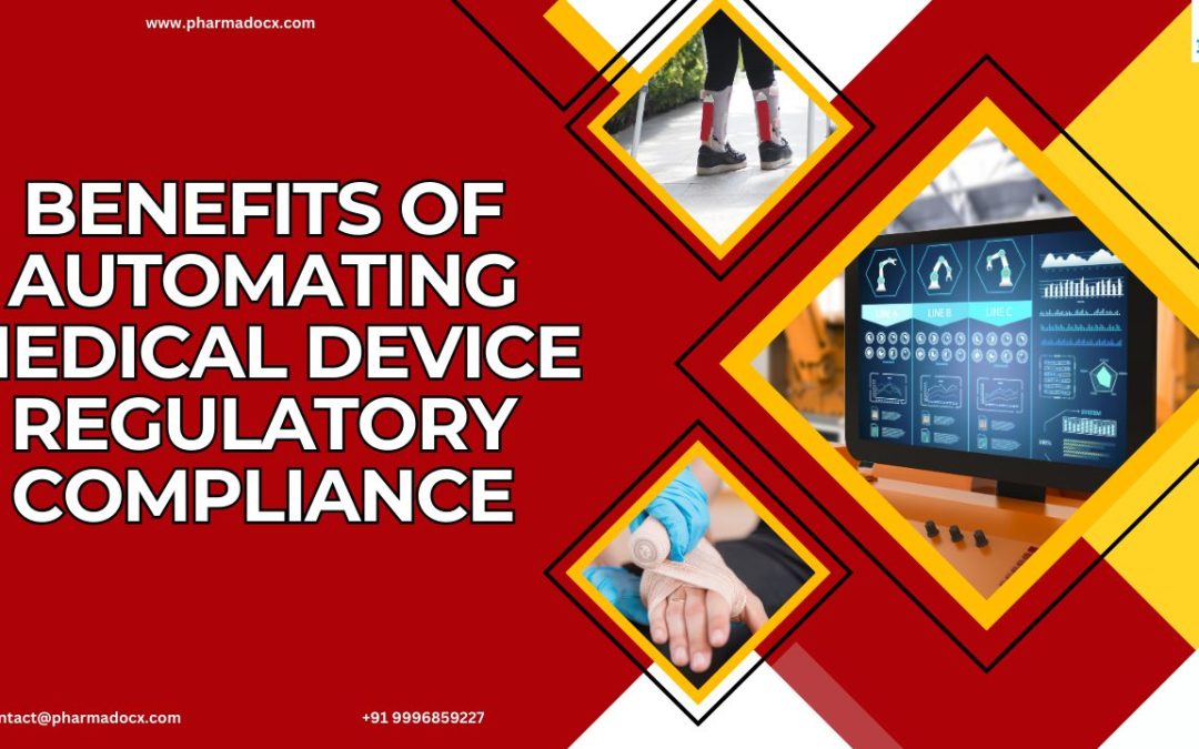 10 Benefits of Automating Medical Device Regulatory Compliance