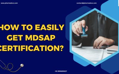 How To Easily Get MDSAP Certification? A Step-by-step Guide