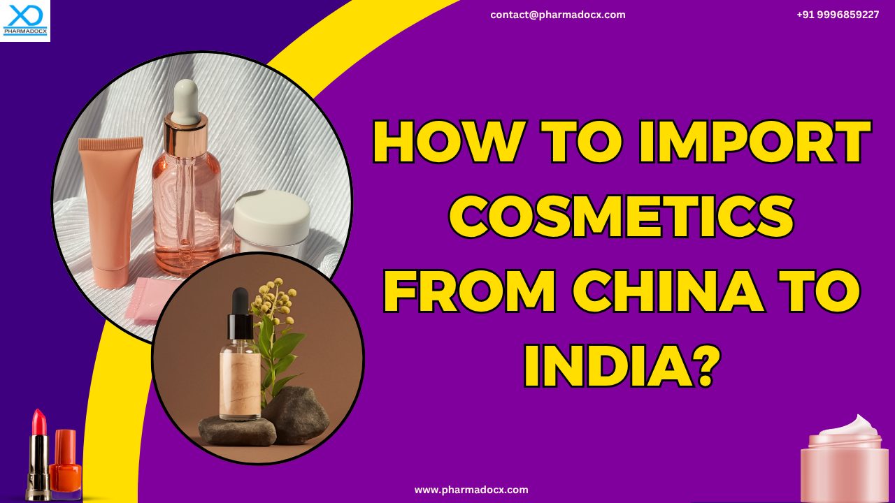 How to Import Cosmetics from China to India
