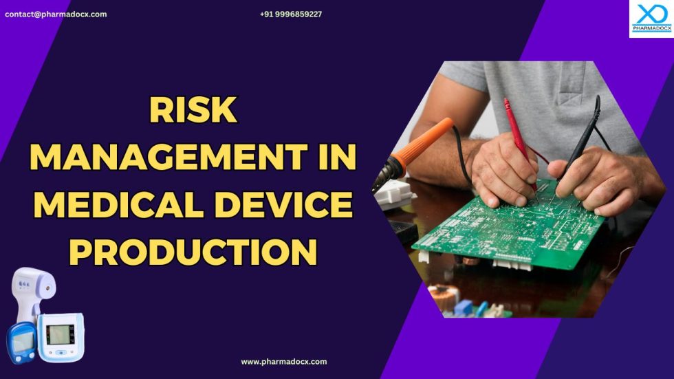 7 Benefits of Risk Management in Medical Device Production - Pharmadocx ...