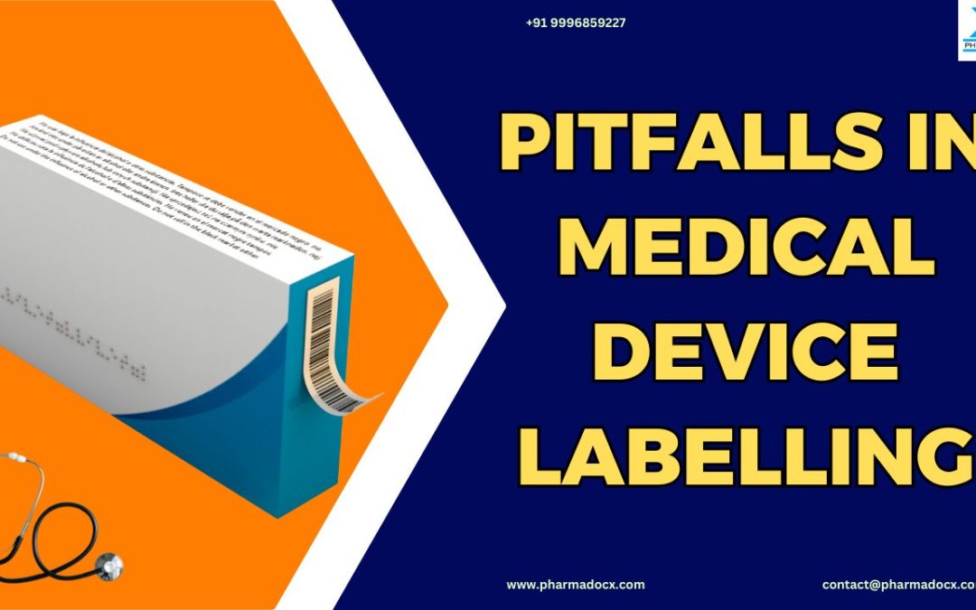 8 Common Regulatory Pitfalls in Medical Device Labelling