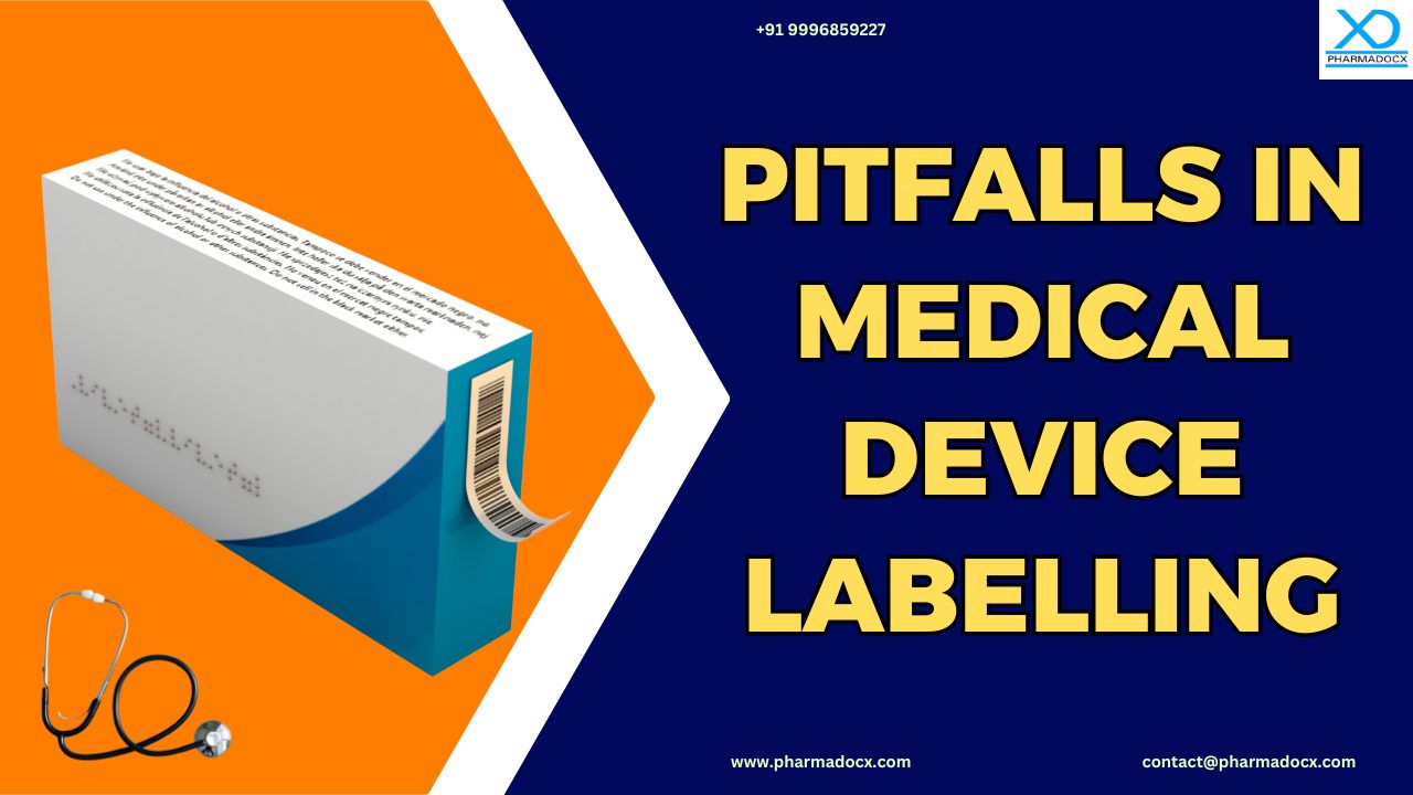 Common Regulatory Pitfalls in Medical Device Labelling