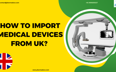 How to Import Medical Devices from UK? Comprehensive Guide