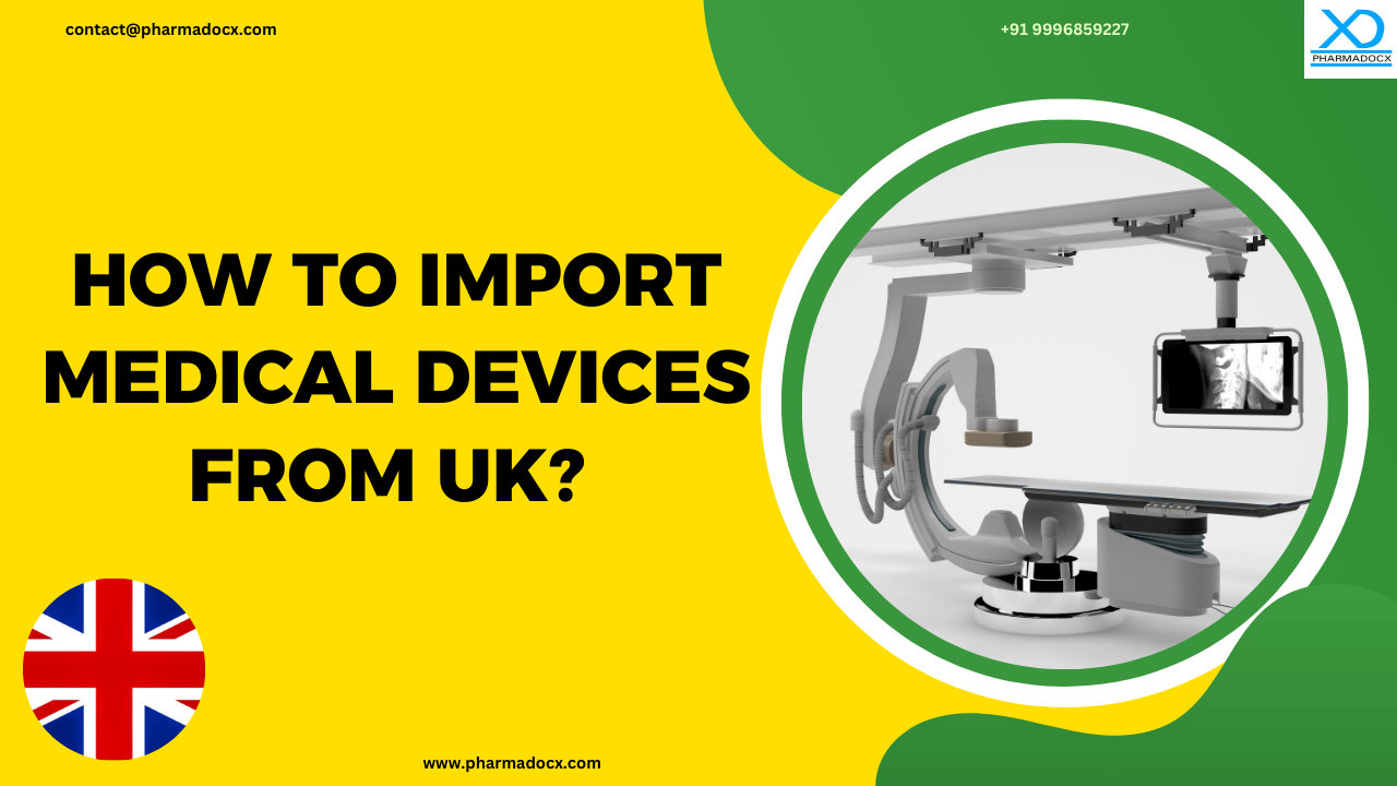 How to Import Medical Devices from UK