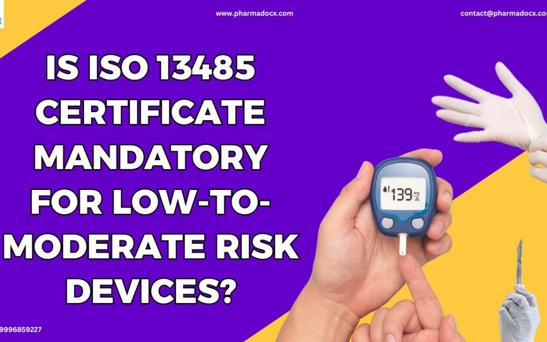 ISO 13485 Certificate for Low-To-Moderate Risk Devices