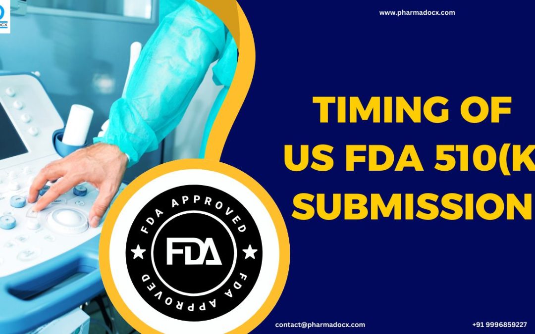 Why Does Strategic Timing of US FDA 510(k) Submission Matter?