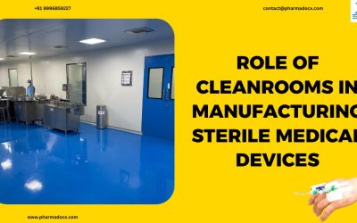 Role of Cleanrooms in Manufacturing Sterile Medical Devices