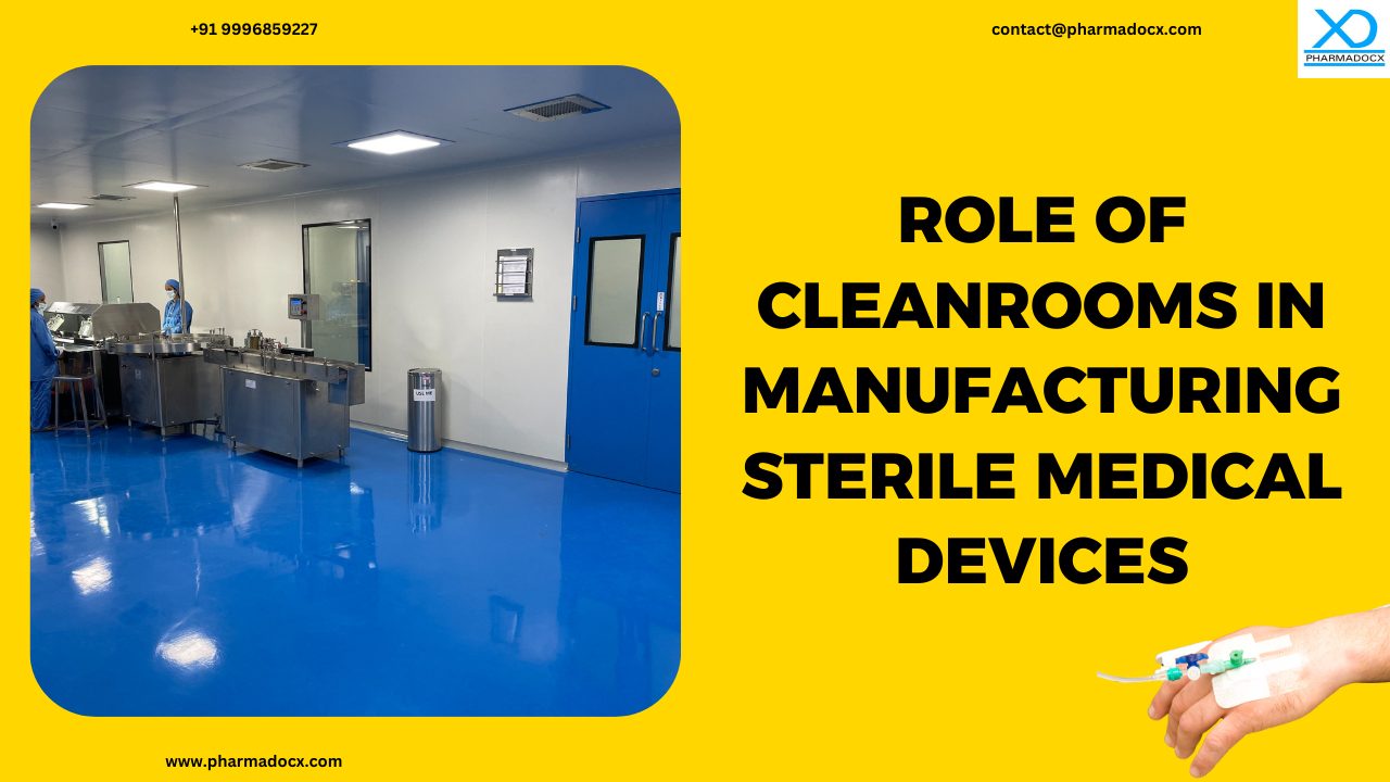 Role of Cleanrooms in Manufacturing Sterile Medical Devices