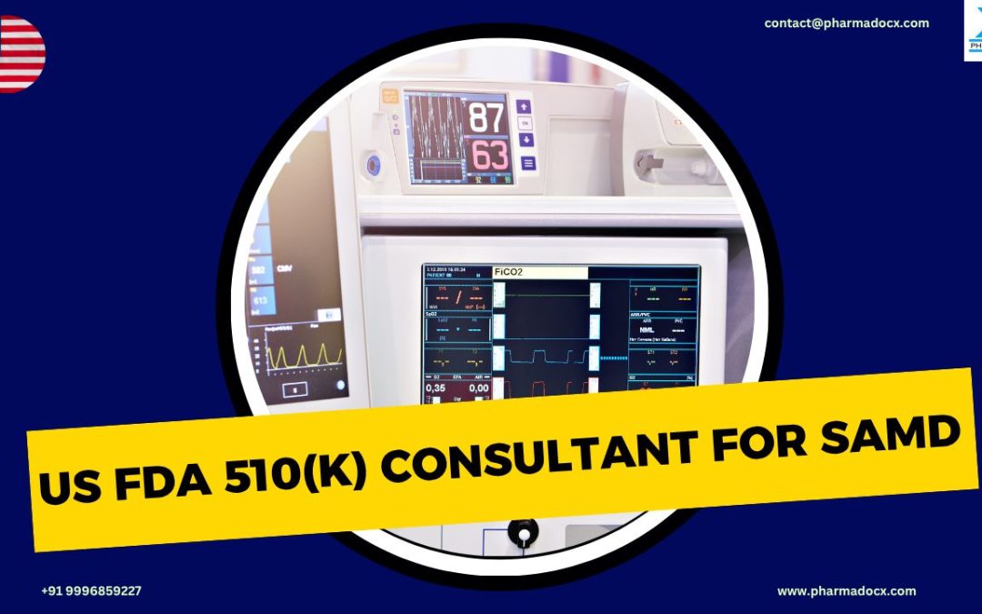 7 Reasons to Hire an US FDA 510(k) Consultant for SaMD