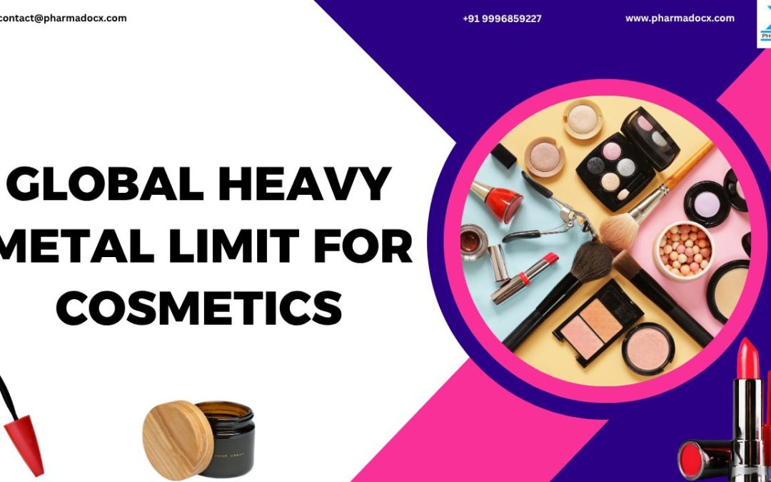 Global Cosmetic Regulation: Heavy Metal Limit for Cosmetics