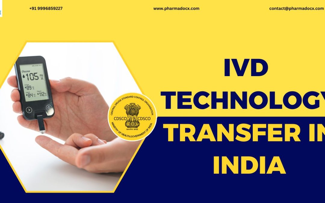 IVD Technology Transfer in India: Key Components & Regulations