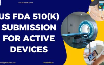 FDA 510(k) Submission for Active Devices: Need & Requirement