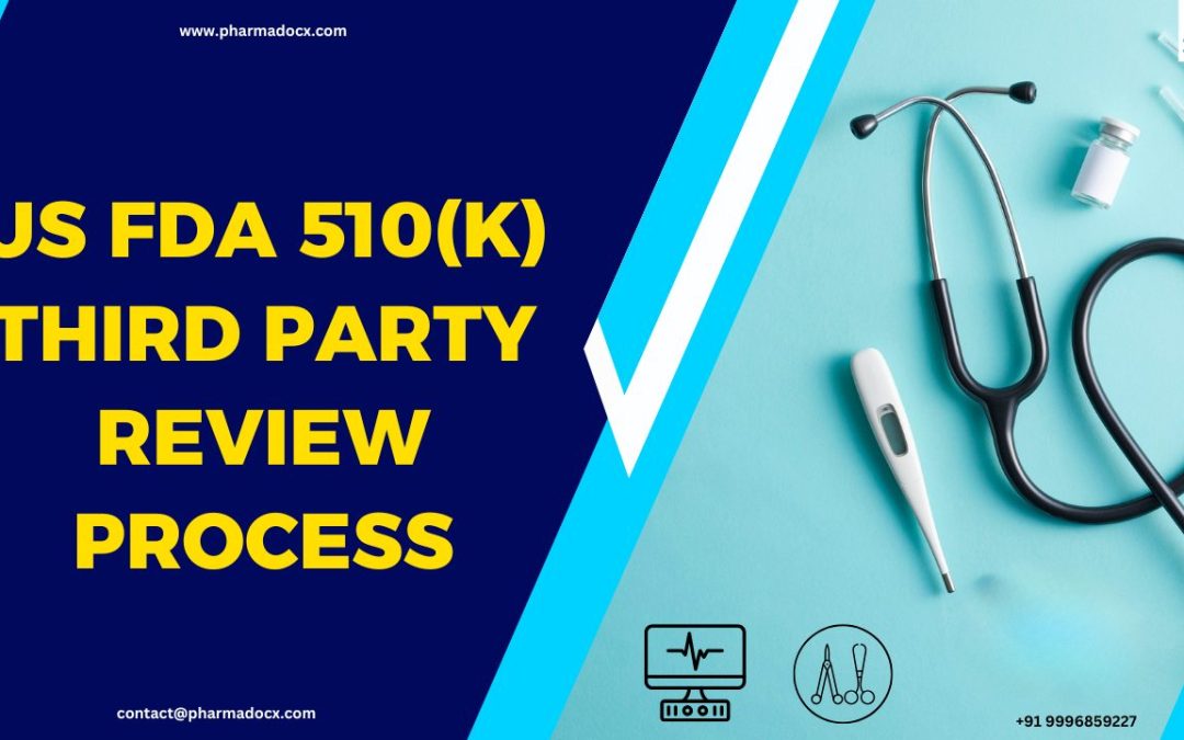 US FDA 510(k) Third Party Review: Everything You Need to Know