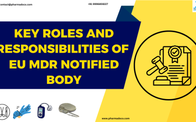 10 Key Roles and Responsibilities of EU MDR Notified Body