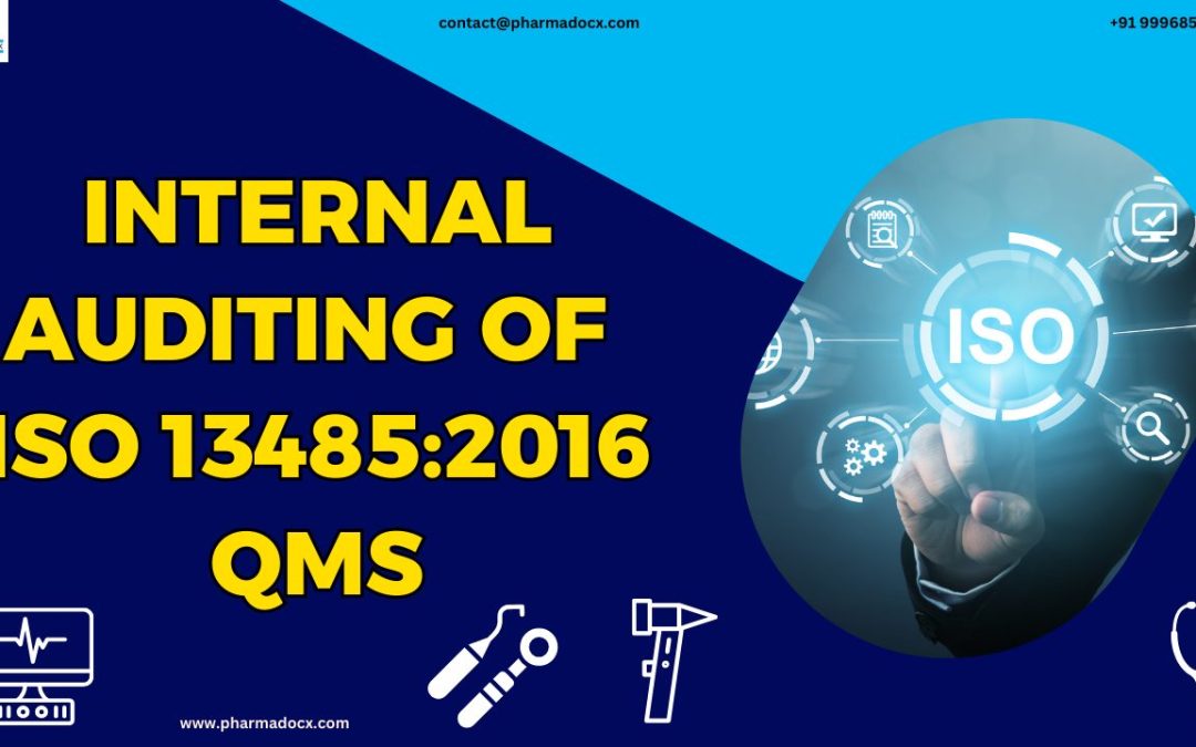 10 Best Practices for Internal Auditing of ISO 13485:2016 QMS