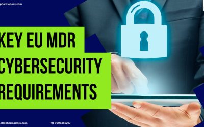10 Key EU MDR Cybersecurity Requirements for Medical Devices