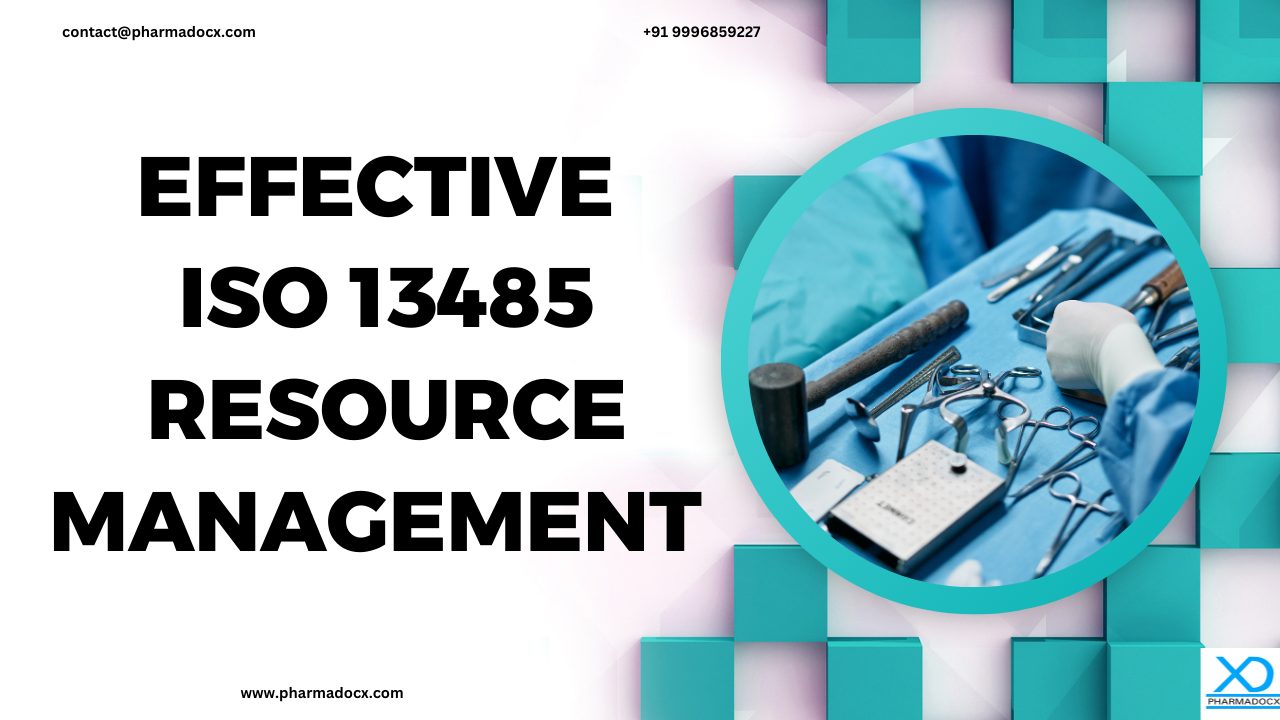 4 Key Components of Effective ISO 13485 Resource Management