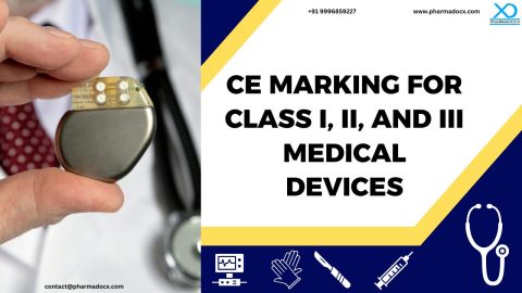 CE Marking for Class I, II, and III Medical Devices: A Guide ...