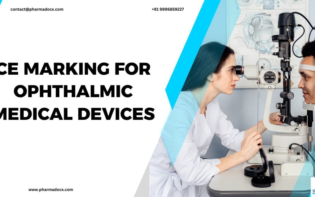CE Marking for Ophthalmic Medical Devices