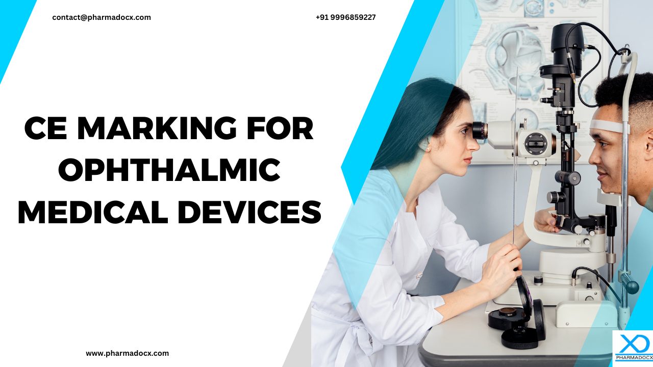 CE Marking for Ophthalmic Medical Devices