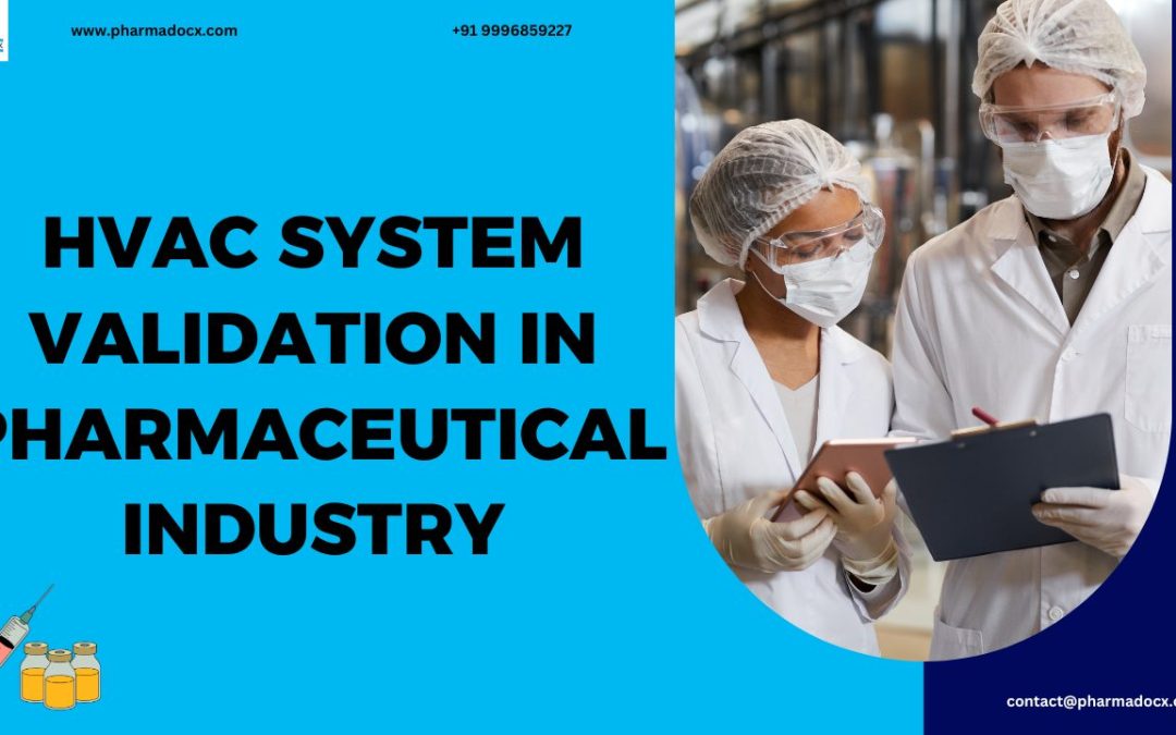 HVAC System Validation in Pharmaceutical Industry: 4 Stages