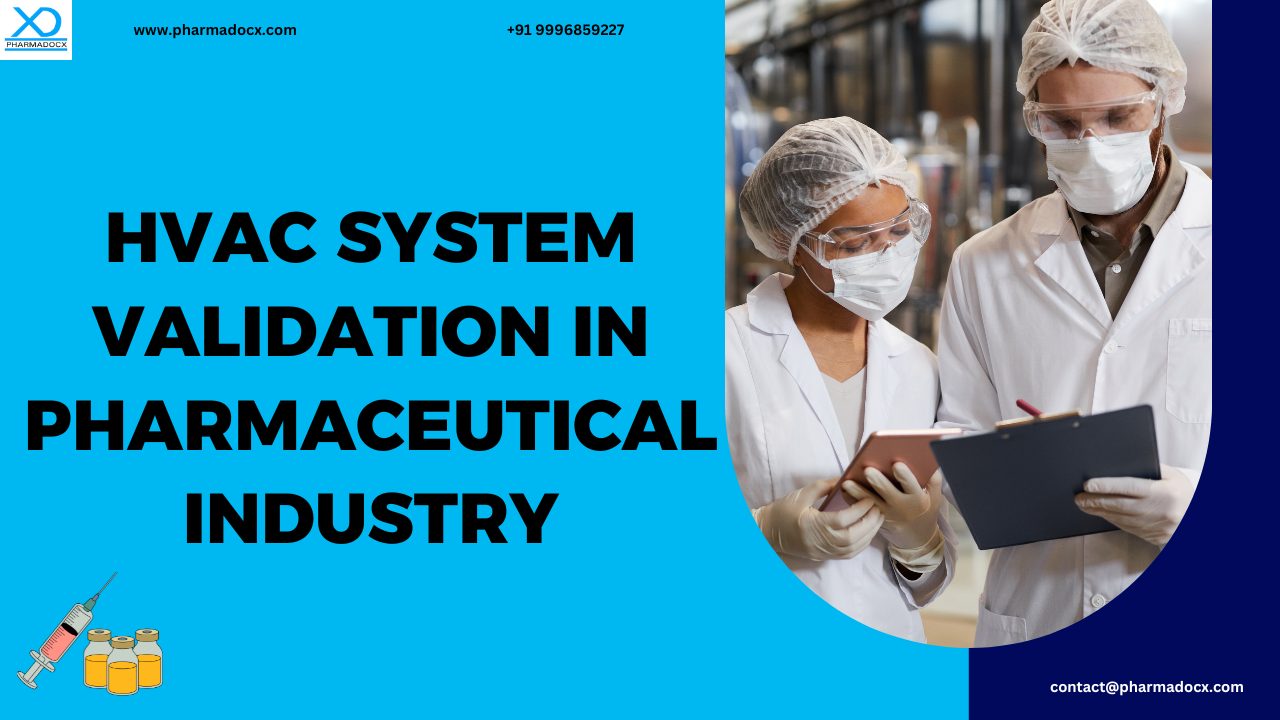 HVAC System Validation in Pharmaceutical Industry