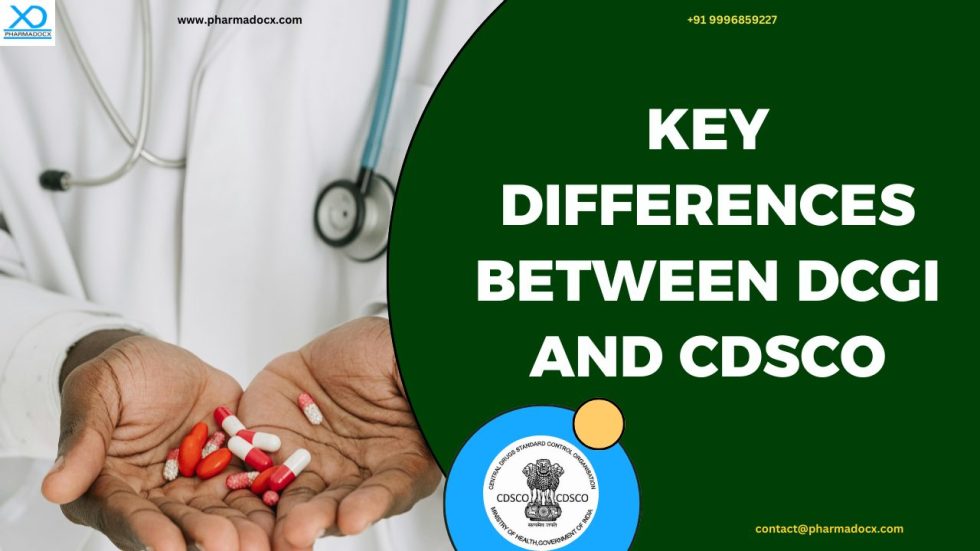 5 Key Differences Between DCGI and CDSCO - Pharmadocx Consultants