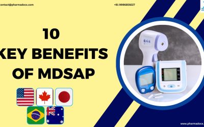 10 Key Benefits of MDSAP: Everything You Need to Know