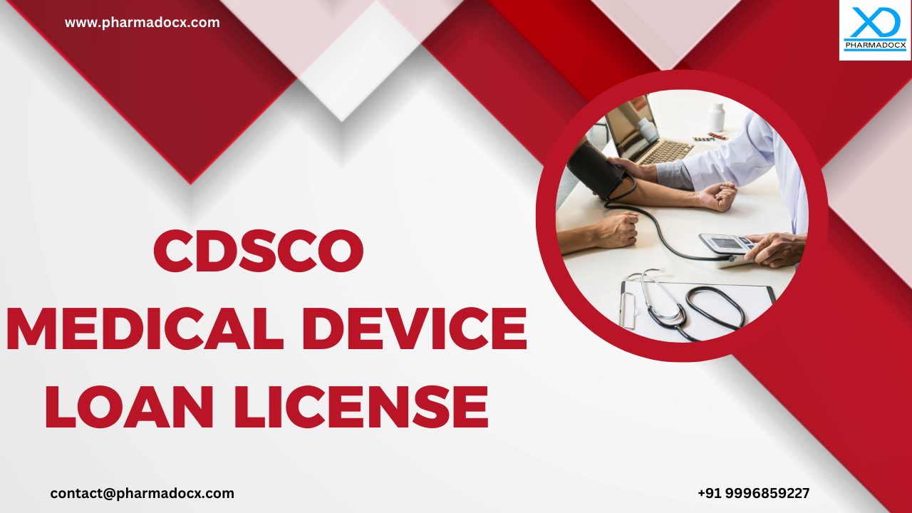 CDSCO Medical Device Loan License