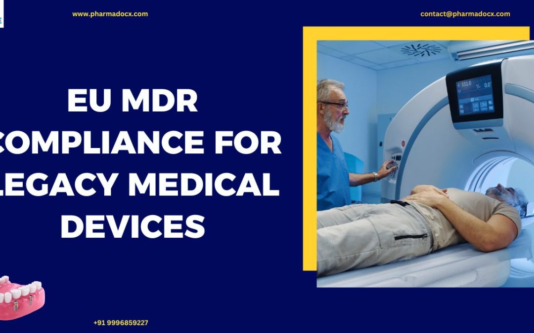 EU MDR Compliance for Legacy Medical Devices: New Guidance