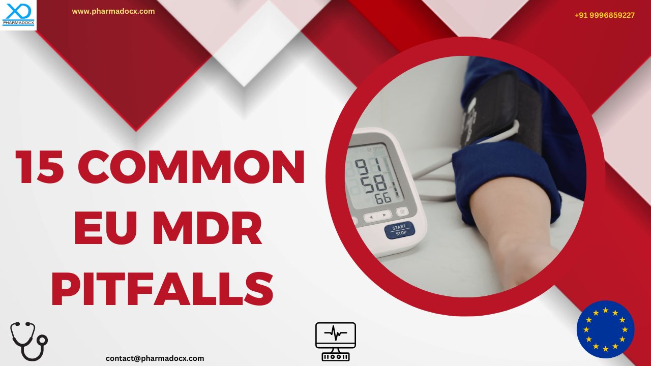 15 Common EU MDR Pitfalls & Tips to Avoid Them