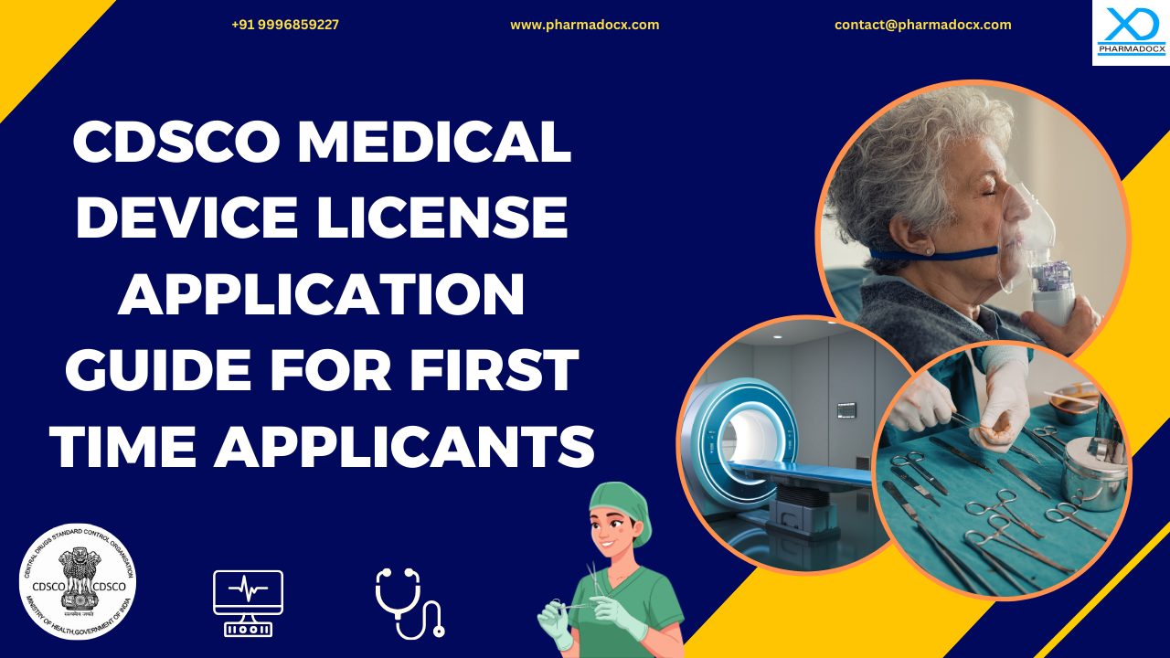 CDSCO Medical Device License Application Guide for First Time Applicants