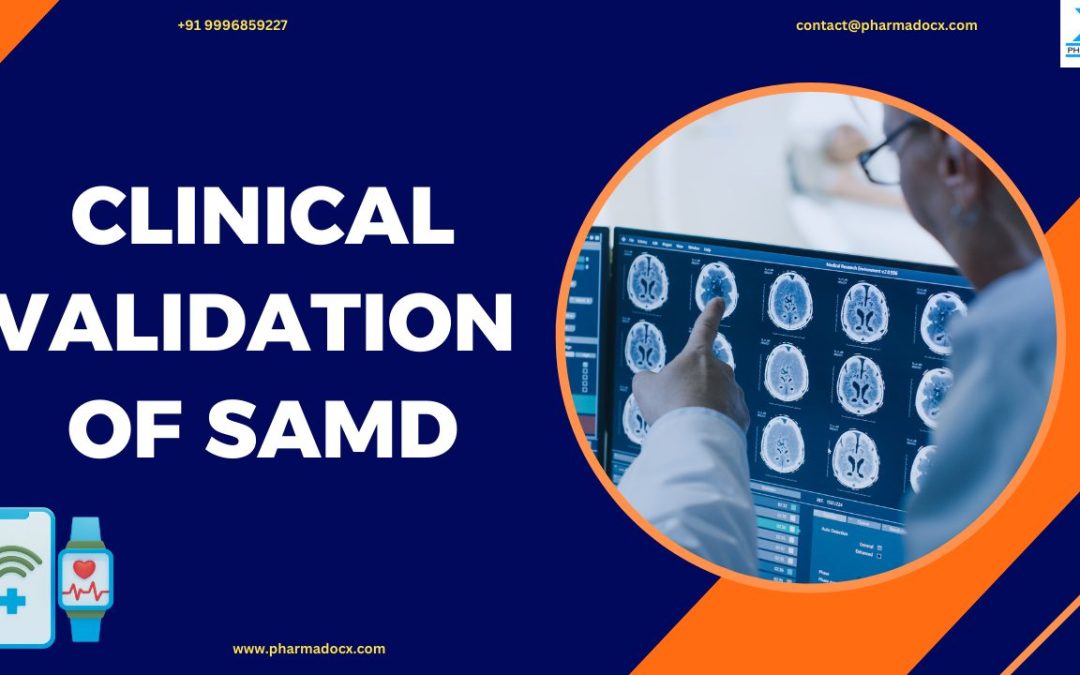 Clinical Validation of SaMD: Vital for Clinical Relevance