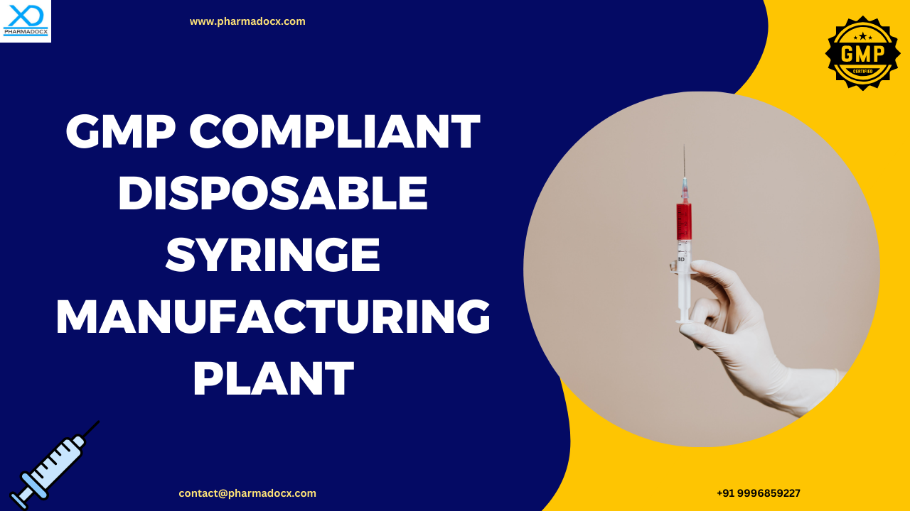 GMP Compliant Disposable Syringe Manufacturing Plant