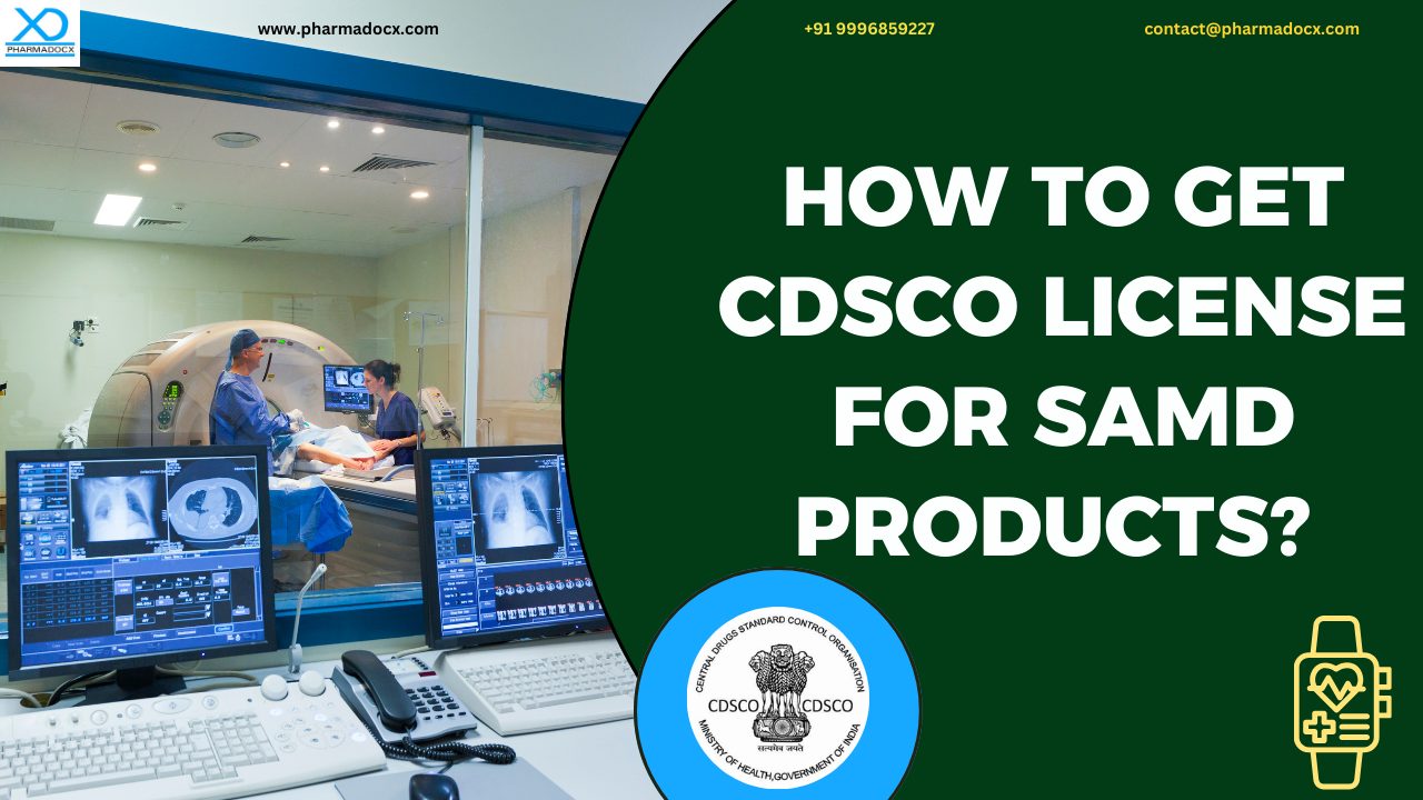 How to Get CDSCO License for SaMD Products