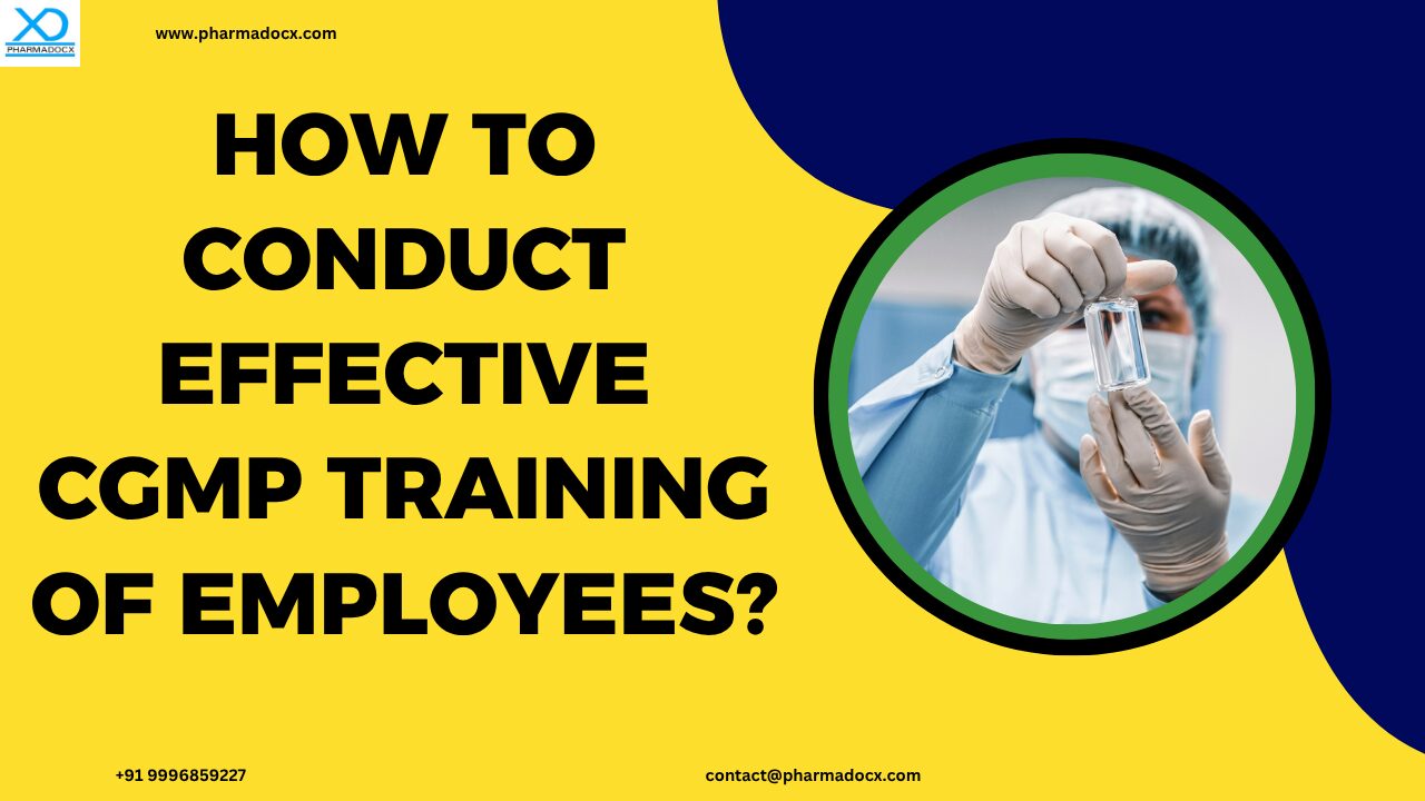 Guide to Conduct Effective cGMP Training of Employees