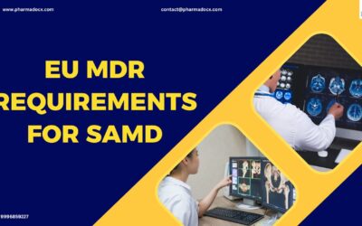 6 Key EU MDR Requirements for SaMD & How to Comply?
