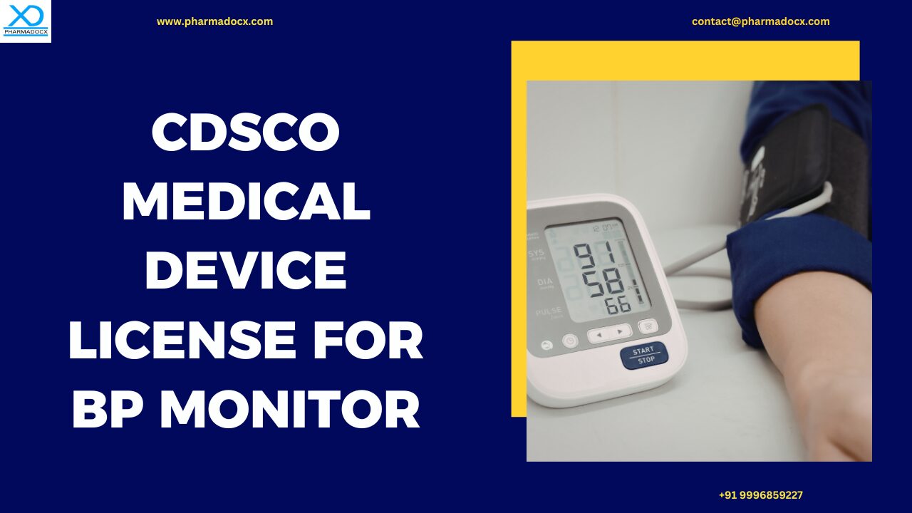 Easily Get CDSCO Medical Device License for BP Monitor