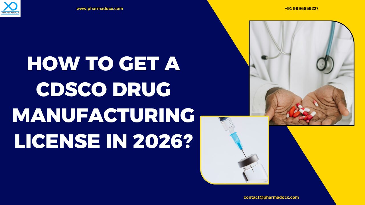 How to Get a CDSCO Drug Manufacturing License in 2026