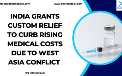 India’s Customs Duty Waiver: Short-Term Relief for Pharma and Medical Device Industry Amid West Asia Crisis