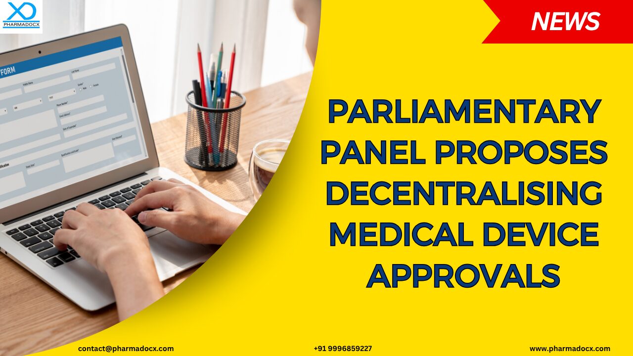 Panel Proposes Decentralising Medical Device Approvals to Clear Bottleneck