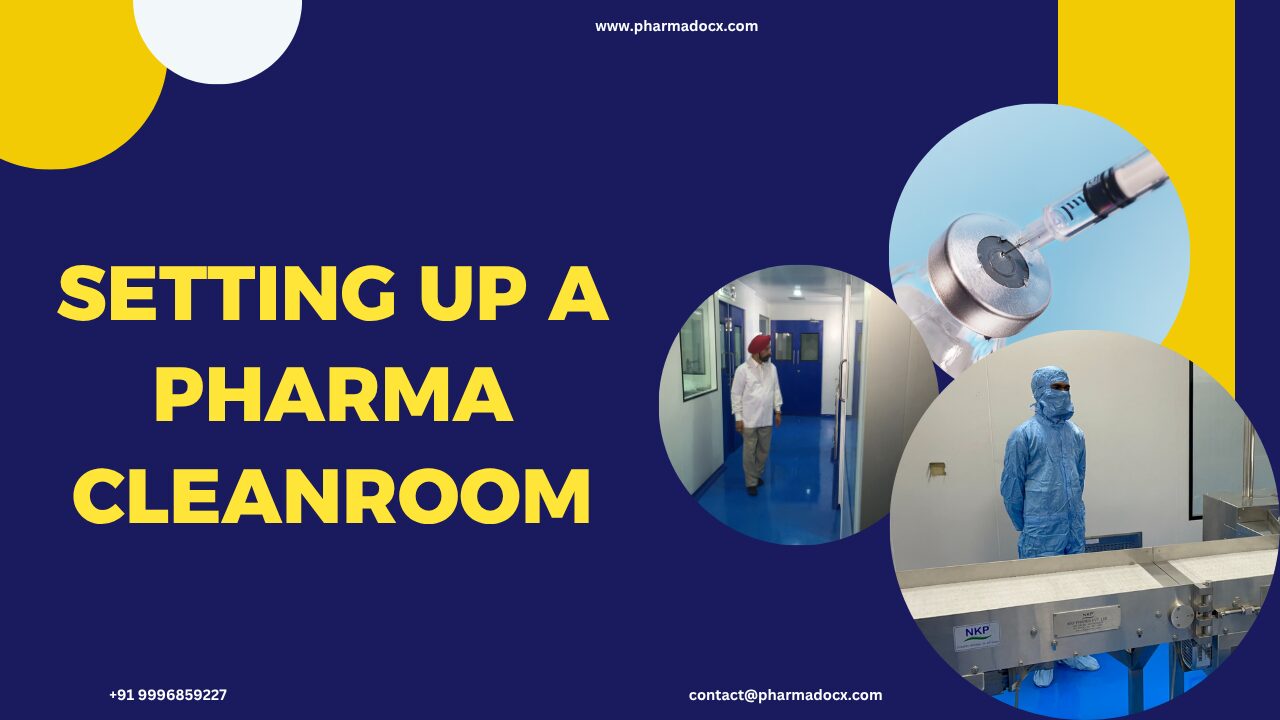 Setting Up a Pharma Cleanrooml
