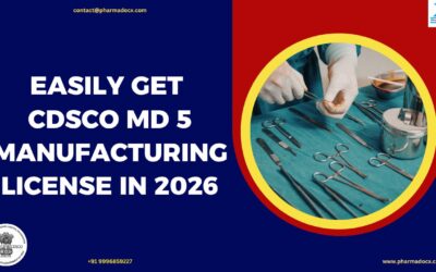CDSCO MD5 Manufacturing License in 2026: Procedure & Documents